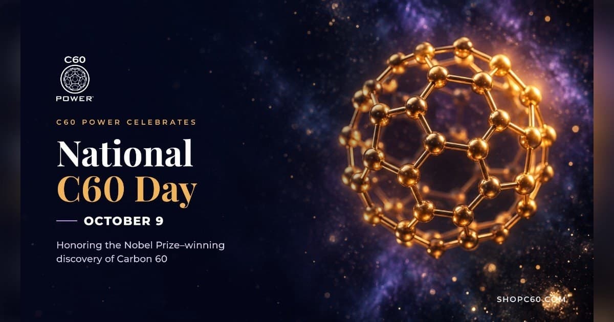 C60 Power Marks National C60 Day, Spotlighting Fullerene Research and Consumer Wellness