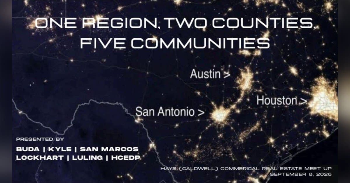 Six Economic Development Leaders Unite to Strengthen Hays-Caldwell Corridor
