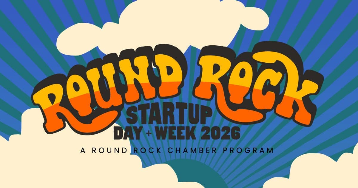 Round Rock Chamber Announces 2026 Round Rock Startup Day + Week to Boost Entrepreneurship