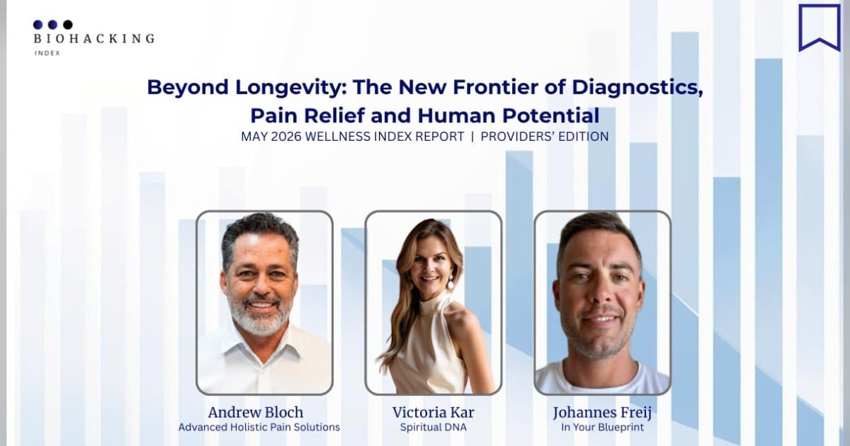 Wellness Index Report Reveals Shift Toward Root-Cause Health Over Longevity