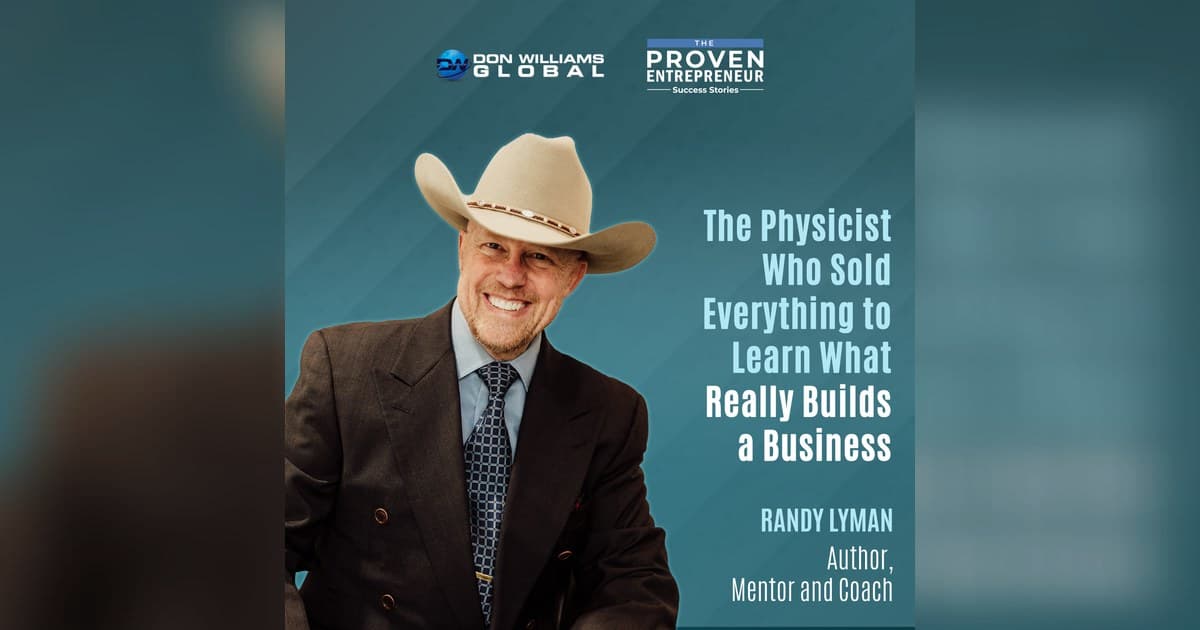 Emotional Mastery, Not Strategy, Is the Real Engine Behind Eight-Figure Exits, Says Physicist Randy Lyman